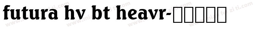 futura hv bt heavr字体转换
